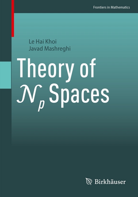 Theory of Np Spaces - Le Hai Khoi, Javad Mashreghi