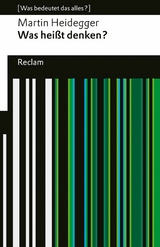 Was hei&szlig;t Denken? Vorlesung Wintersemester 1951/52. - Martin Heidegger