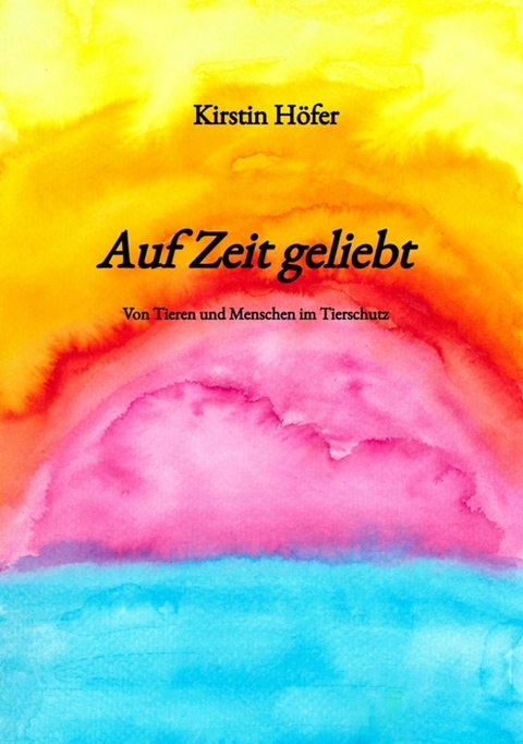 Auf Zeit geliebt -  Kirstin H&ouml;fer