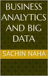 Business Analytics and Big Data - Sachin Naha