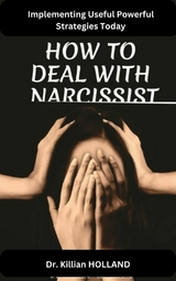 How to Deal With a Narcissist - DR KILLIAN HOLLAND