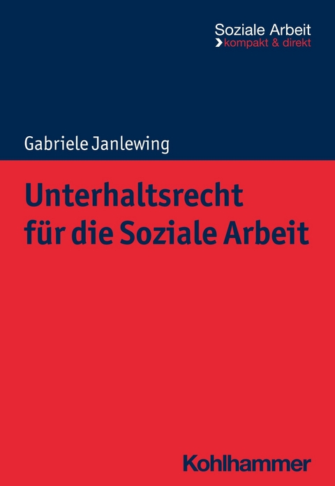 Unterhaltsrecht f&uuml;r die Soziale Arbeit - Gabriele Janlewing