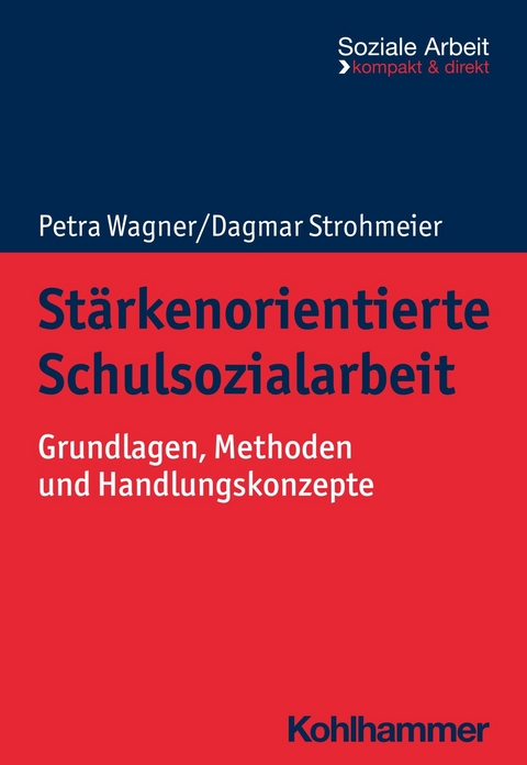 St&auml;rkenorientierte Schulsozialarbeit - Dagmar Strohmeier