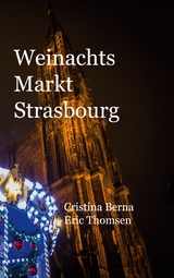 Weinachtsmarkt Strasbourg - Cristina Berna, Eric Thomsen