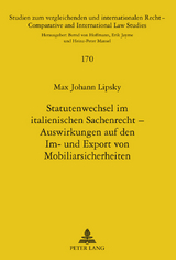 Statutenwechsel im italienischen Sachenrecht &ndash; Auswirkungen auf den Im- und Export von Mobiliarsicherheiten - Max Lipsky