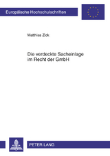 Die verdeckte Sacheinlage im Recht der GmbH - Matthias Zick