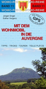 Mit dem Wohnmobil in die Auvergne - J&uuml;rgen Engel, Esther Vergenz
