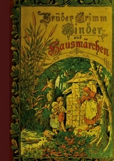 Kinder- und Hausm&auml;rchen -  Br&uuml;der Grimm