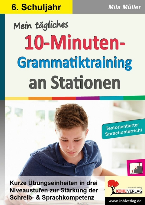 Mein t&auml;gliches 10-Minuten-Grammatik-Training an Stationen / Klasse 6 -  Mila M&uuml;ller