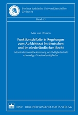 Funktionsdefizite in Regelungen zum Aufsichtsrat im deutschen und im niederl&auml;ndischen Recht