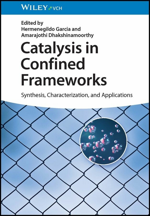 Catalysis in Confined Frameworks - 