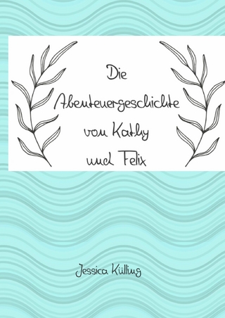 Die Abenteuergeschichte von Kathy und Felix