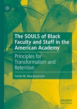 The SOULS of Black Faculty and Staff in the American Academy - Yvette M. Alex-Assensoh