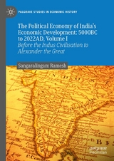 The Political Economy of India's Economic Development: 5000BC to 2022AD, Volume I -  Sangaralingam Ramesh