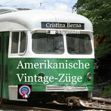 Amerikanische Vintage-Z&uuml;ge - Cristina Berna, Eric Thomsen