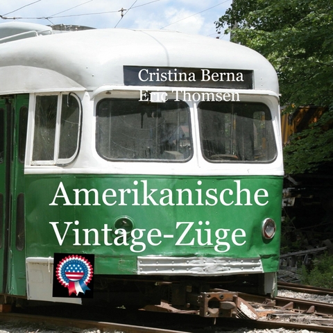Amerikanische Vintage-Z&uuml;ge - Cristina Berna, Eric Thomsen