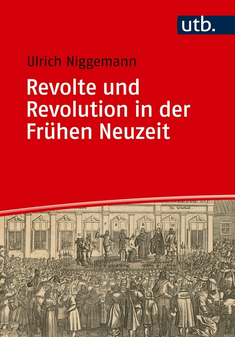 Revolte und Revolution in der Fr&uuml;hen Neuzeit - Ulrich Niggemann