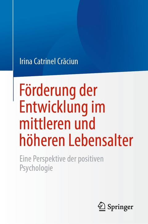 F&ouml;rderung der Entwicklung im mittleren und h&ouml;heren Lebensalter -  Irina Catrinel Craciun