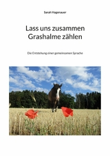 Lass uns zusammen Grashalme z&auml;hlen - Sarah Hagenauer