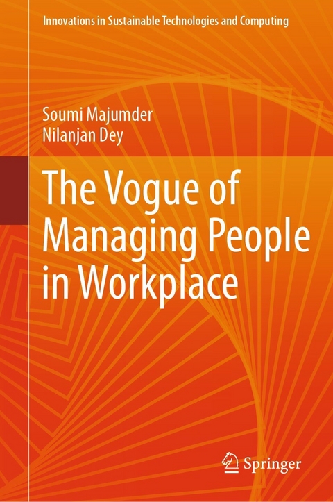 The Vogue of Managing People in Workplace -  Soumi Majumder,  Nilanjan Dey
