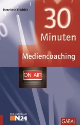 30 Minuten Mediencoaching - Henriette Fr&auml;drich