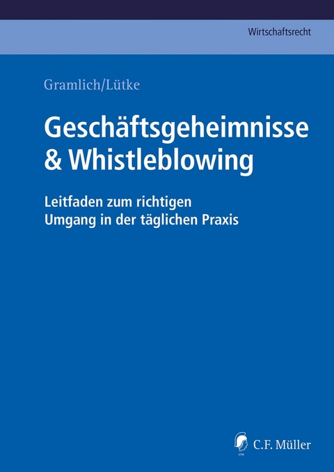 Gesch&auml;ftsgeheimnisse & Whistleblowing - Ludwig Gramlich, Hans-Josef L&uuml;tke