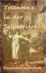 Totentanz in der Salpetri&egrave;re - Reinhard Skandera