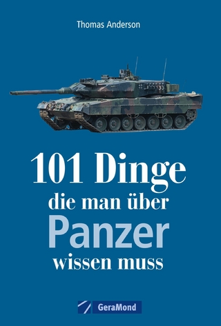 101 Dinge, die man über Panzer wissen muss