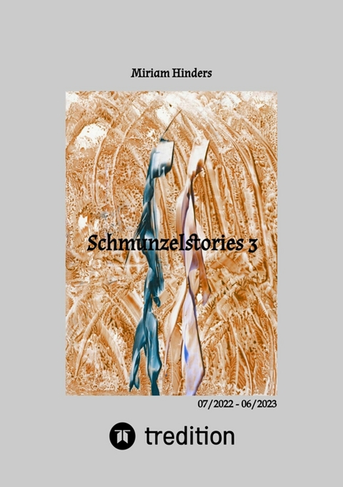 Schmunzelstories 3 -  Miriam Hinders