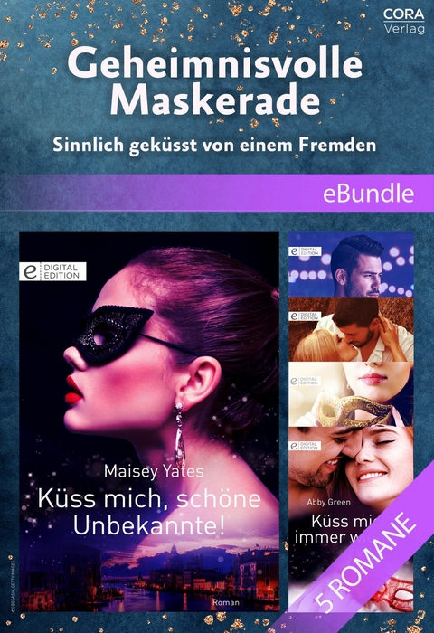Geheimnisvolle Maskerade - Sinnlich gek&uuml;sst von einem Fremden - Maisey Yates, Chantelle Shaw, Diana Palmer, Abby Green