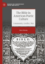 The Bible in American Poetic Culture -  Shira Wolosky