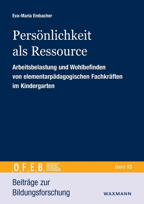 Pers&ouml;nlichkeit als Ressource -  Eva-Maria Embacher