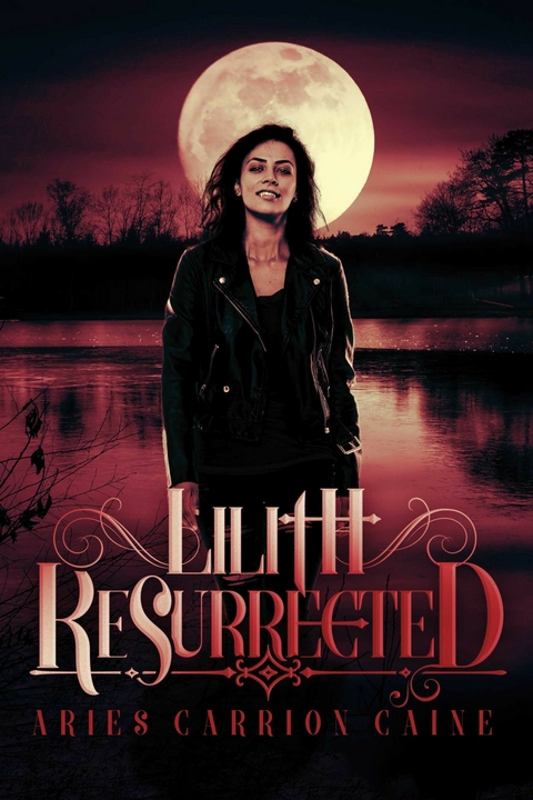 Lilith Resurrected -  Aries Carrion Caine