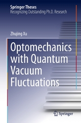 Optomechanics with Quantum Vacuum Fluctuations -  Zhujing Xu