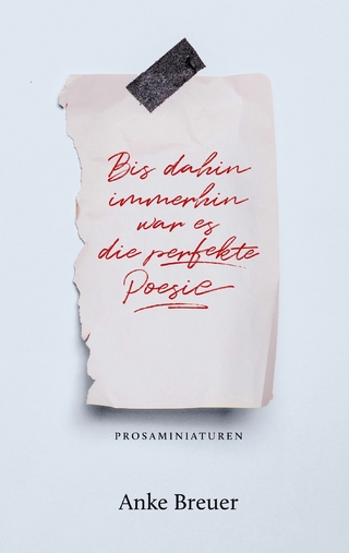 Bis dahin immerhin war es die perfekte Poesie