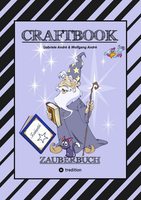 CRAFTBOOK - 100 SEITEN MAGIE - ZAUBERW&Ouml;RTER - ZAUBERSCHRIFT - ZAUBERW&Uuml;RFELSPIEL - MAGIER - ZAUBERSPRUCH - R&Auml;TSEL -  Gabriele Andr&eacute;,  Wolfgang Andr&eacute;