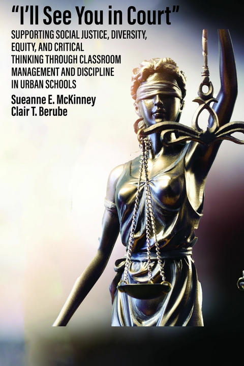 &quote;I'll See You in Court&quote; -  Clair T Berube,  Sueanne E McKinney