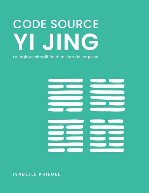 Code source, Yi Jing -  Isabelle Kriegel