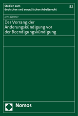 Der Vorrang der &Auml;nderungsk&uuml;ndigung vor der Beendigungsk&uuml;ndigung - Jens J&uuml;ttner
