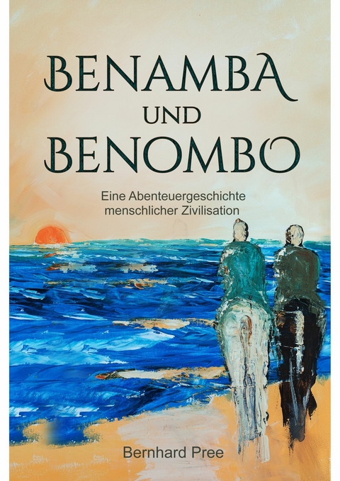 Benamba und Benombo -  Bernhard Pree