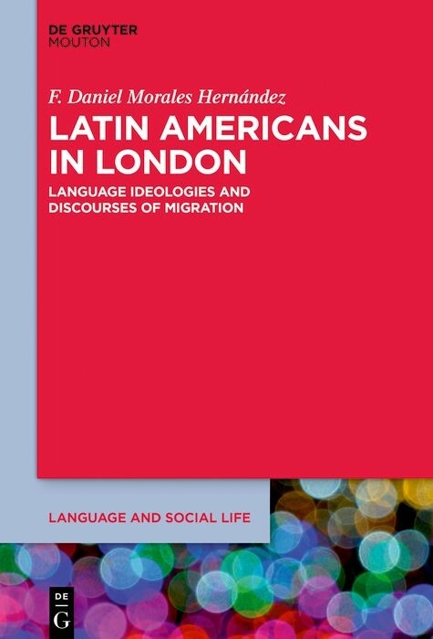 Latin Americans in London - F. Daniel Morales Hern&aacute;ndez