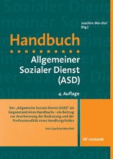 Der 'Allgemeine Soziale Dienst (ASD)' als Gegenstand eines Handbuchs - ein Beitrag zur Anerkennung der Bedeutung und der Professionalit&auml;t eines Handlungsfeldes -  Joachim Merchel