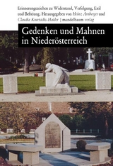 Gedenken und Mahnen in Nieder&ouml;sterreich - 