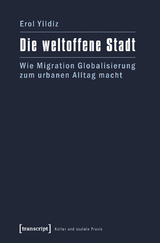 Die weltoffene Stadt - Erol Yildiz