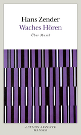 Waches H&ouml;ren. &Uuml;ber Musik - Hans Zender