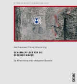 Denkmalpflege f&uuml;r die Berliner Mauer - 