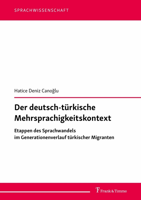 Der deutsch-t&uuml;rkische Mehrsprachigkeitskontext -  Hatice Deniz Canoglu