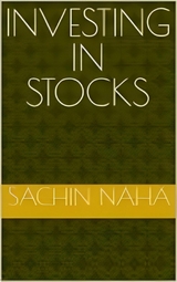 Investing In Stocks - Sachin Naha
