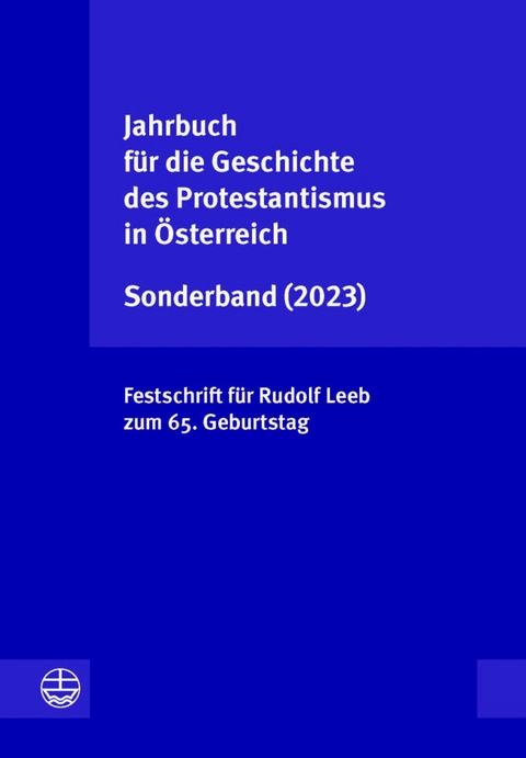 Jahrbuch f&uuml;r die Geschichte des Protestantismus in &Ouml;sterreich Sonderband (2023)