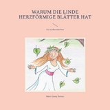 Warum die Linde herzf&ouml;rmige Bl&auml;tter hat - Hans-Georg Renner